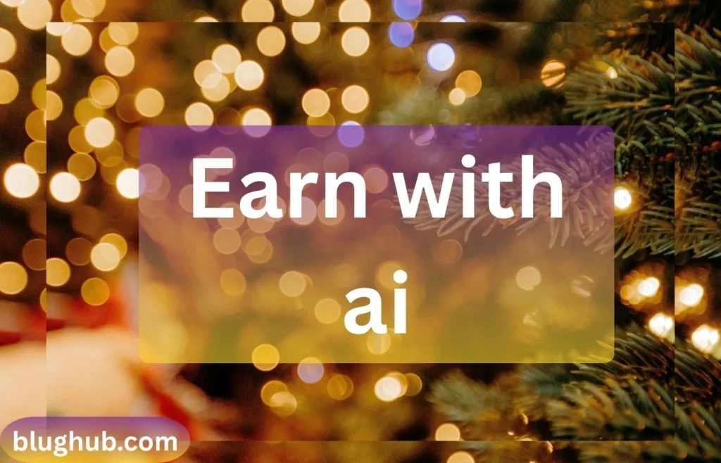 Earn Money Using AI Tools