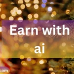 Earn Money Using AI Tools