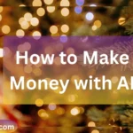 How to Make Money with AI